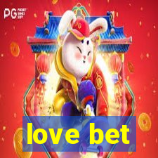 love bet